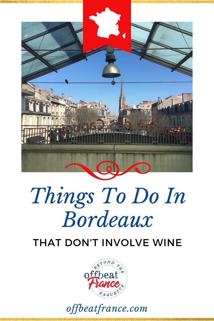 14 Tempting Reasons for Visiting Bordeaux (It's Not Just The Wine!)