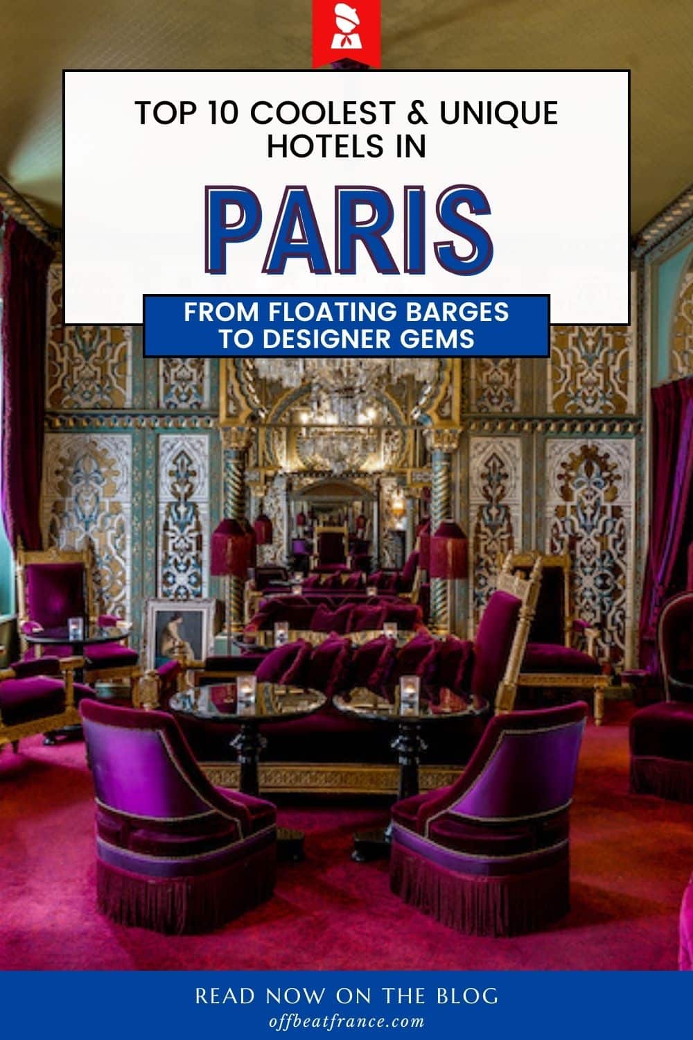 10 Cool Paris Hotels: A Zany Guide To Unique Hotels In Paris